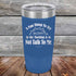 products/A-Fun-Thing-To-Try-in-the-Morning-is-to-Not-Talk-To-Me-20oz-Blue_TPC-20z-04-5253.jpg