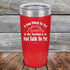 products/A-Fun-Thing-To-Try-in-the-Morning-is-to-Not-Talk-To-Me-20oz-Red_TPC-20z-03-5253.jpg