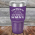 products/A-Fun-Thing-To-Try-in-the-Morning-is-to-Not-Talk-To-Me-30oz-Purple_TPC-30z-09-5254.jpg