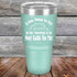 products/A-Fun-Thing-To-Try-in-the-Morning-is-to-Not-Talk-To-Me-30oz-Teal_TPC-30z-06-5254.jpg