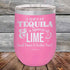 products/A-Shot-of-Tequila--_-a--squeeze-of-Lime-Good-Times-_-Feelin-Fine-12oz-Pink_TPC-12z-05-5356.jpg