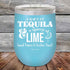 products/A-Shot-of-Tequila--_-a--squeeze-of-Lime-Good-Times-_-Feelin-Fine-12oz-Sky_TPC-12z-07-5356.jpg