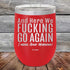 products/And-Here-WE-Fucking-Go-Again-I-Mean-Good-Morning-12oz-Red_TPC-12z-03-5168.jpg