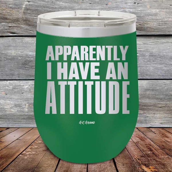 Apparently I Have An Attitude - Powder Coated Etched Tumbler - GK GRAND GIFTS