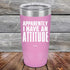 products/Apparently-I-Have-An-Attitude-20oz-Lavender_TPC-20z-08-5129.jpg