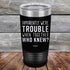 products/Apparently-Were-Trouble-When-Together-Who-Knew--20oz-Black_TPC-20z-16-5149.jpg