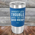 products/Apparently-Were-Trouble-When-Together-Who-Knew--20oz-Blue_TSW-20z-04-5151.jpg