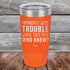 products/Apparently-Were-Trouble-When-Together-Who-Knew--20oz-Orange_TPC-20z-12-5149.jpg