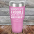 products/Apparently-Were-Trouble-When-Together-Who-Knew--30oz-Lavender_TPC-30z-08-5150.jpg