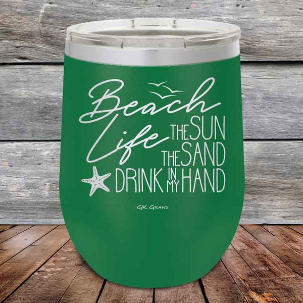 BEACH LIFE The Sun The Sand Drink in my Hand- Powder Coated Etched Tumbler