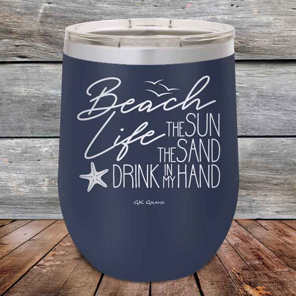 BEACH LIFE The Sun The Sand Drink in my Hand- Powder Coated Etched Tumbler