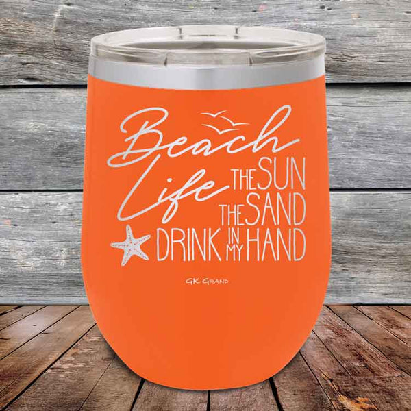 BEACH LIFE The Sun The Sand Drink in my Hand- Powder Coated Etched Tumbler