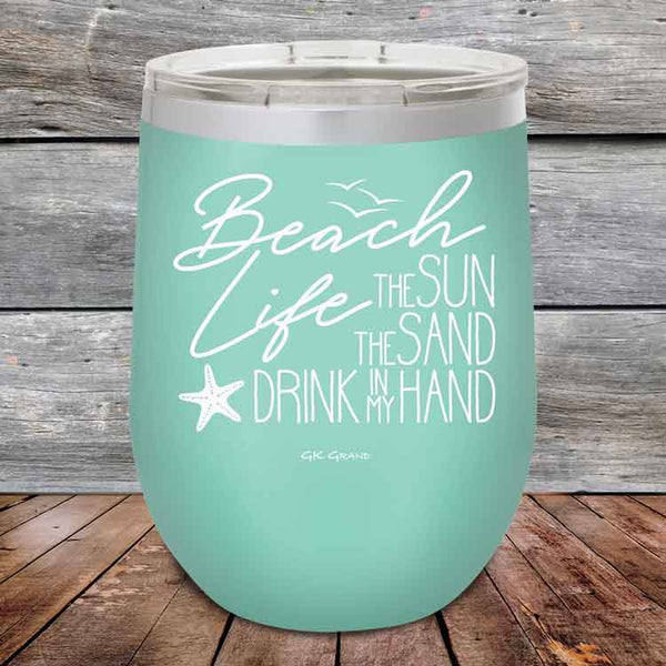 BEACH LIFE The Sun The Sand Drink in my Hand- Powder Coated Etched Tumbler