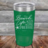 products/Beach-Life-The-Sun-The-Sand-Drink-in-my-Hand-20oz-Green_TPC-20z-15-5213.jpg