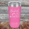 BEACH LIFE The Sun The Sand Drink in my Hand - Powder Coated Etched Tumbler