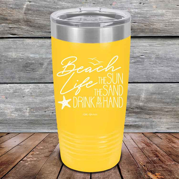 BEACH LIFE The Sun The Sand Drink in my Hand - Powder Coated Etched Tumbler