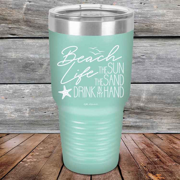 BEACH LIFE The Sun The Sand Drink in my Hand - Powder Coated Etched Tumbler