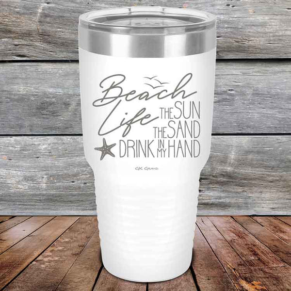 BEACH LIFE The Sun The Sand Drink in my Hand - Powder Coated Etched Tumbler