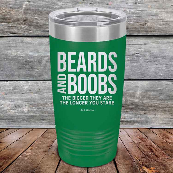 Beards and Boobs The Bigger They Are The Longer You Stare - Powder Coated Etched Tumbler