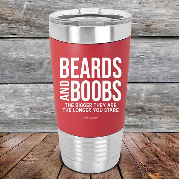 Beards and Boobs The Bigger They Are The Longer You Stare - Premium Silicone Wrapped Engraved Tumbler