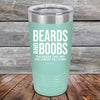 Beards and Boobs The Bigger They Are The Longer You Stare - Powder Coated Etched Tumbler