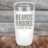 Beards and Boobs The Bigger They Are The Longer You Stare - Powder Coated Etched Tumbler