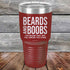 products/Beards-And-Boobs-The-bigger-they-are-the-longer-you-stare-30z-Maroon_TPC-30Z-13-5306.jpg