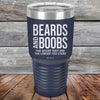 Beards and Boobs The Bigger They Are The Longer You Stare - Powder Coated Etched Tumbler