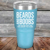 Beards and Boobs The Bigger They Are The Longer You Stare - Powder Coated Etched Tumbler