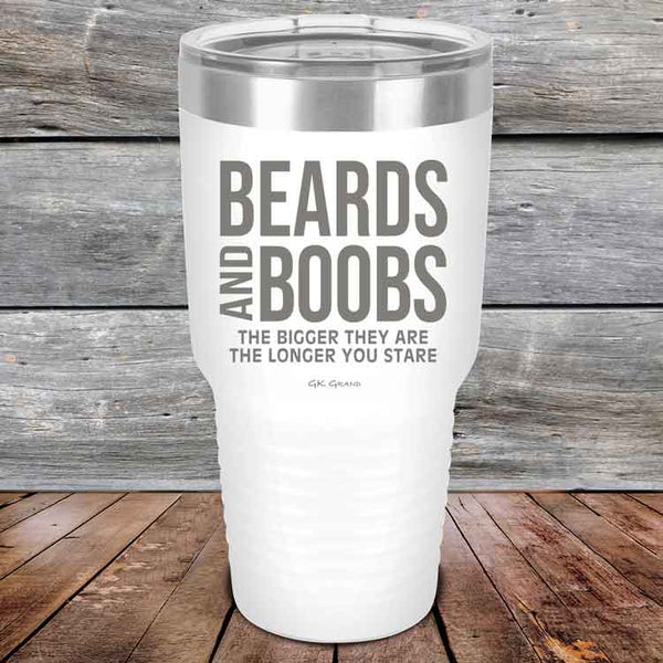 Beards and Boobs The Bigger They Are The Longer You Stare - Powder Coated Etched Tumbler