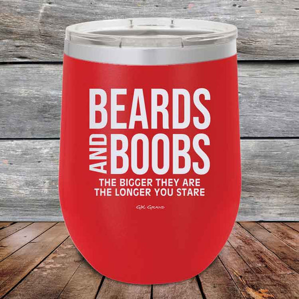 Beards And Boobs The Bigger They Are The Longer You Stare- Powder Coated Etched Tumbler