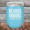 Beards And Boobs The Bigger They Are The Longer You Stare- Powder Coated Etched Tumbler