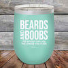 Beards And Boobs The Bigger They Are The Longer You Stare- Powder Coated Etched Tumbler