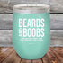 products/Beards-and-Boobs-The-Bigger-They-Are-The-Longer-You-Stare-12oz-Teal_TPC-12Z-06-5292.jpg