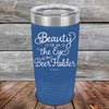 Beauty is in the Eye of the Beer Holder - Powder Coated Etched Tumbler