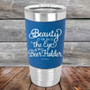 Beauty is in the Eye of the Beer Holder - Premium Silicone Wrapped Engraved Tumbler