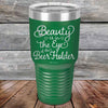 Beauty is in the Eye of the Beer Holder - Powder Coated Etched Tumbler