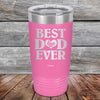 Best Dad Ever Love You - Powder Coated Etched Tumbler - GK GRAND GIFTS