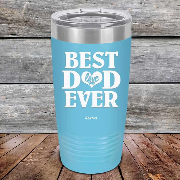 Best Dad Ever Love You - Powder Coated Etched Tumbler - GK GRAND GIFTS