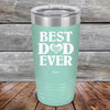 Best Dad Ever Love You - Powder Coated Etched Tumbler - GK GRAND GIFTS