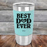 products/Best-Dad-Ever-Love-You-20oz-Teal_TSW-20Z-06-2003_339d132a-628a-4e81-a32e-c6ce6288eda1.jpg