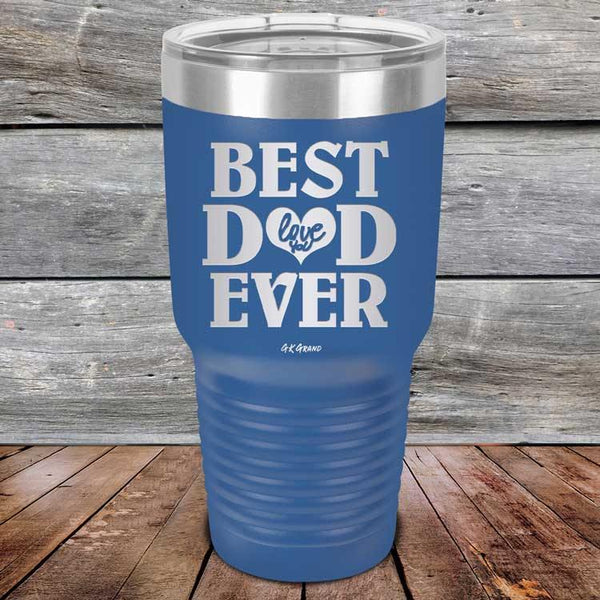 Best Dad Ever Love You - Powder Coated Etched Tumbler - GK GRAND GIFTS