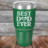 products/Best-Dad-Ever-Love-You-30oz-Green_TPC-30Z-15-2002.jpg