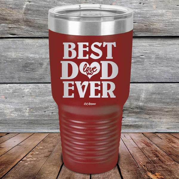 Best Dad Ever Love You - Powder Coated Etched Tumbler - GK GRAND GIFTS