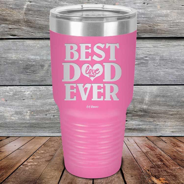 Best Dad Ever Love You - Powder Coated Etched Tumbler - GK GRAND GIFTS