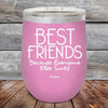 Best Friends Because Everyone Else Sucks - Powder Coated Etched Tumbler - GK GRAND GIFTS