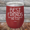 Best Friends Because Everyone Else Sucks - Powder Coated Etched Tumbler - GK GRAND GIFTS