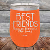 Best Friends Because Everyone Else Sucks - Powder Coated Etched Tumbler - GK GRAND GIFTS