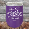 Best Friends Because Everyone Else Sucks - Powder Coated Etched Tumbler - GK GRAND GIFTS