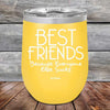 Best Friends Because Everyone Else Sucks - Powder Coated Etched Tumbler - GK GRAND GIFTS